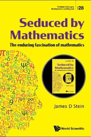 Cover of Seduced By Mathematics: The Enduring Fascination Of Mathematics