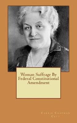 Book cover for Woman Suffrage by Federal Constitutional Amendment