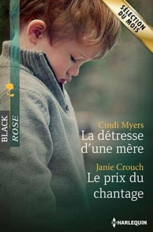 Cover of La Detresse D'Une Mere - Le Prix Du Chantage