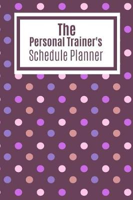 Book cover for The Personal Trainer's Schedule Planner