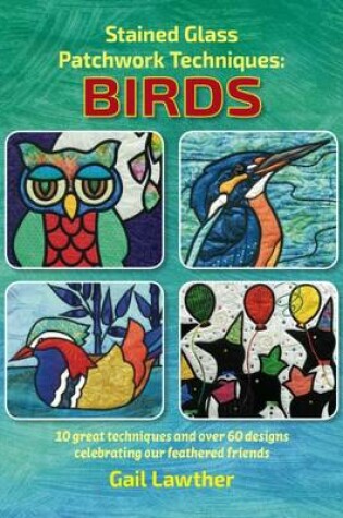 Cover of Stained Glass Patchwork Techniques: Birds