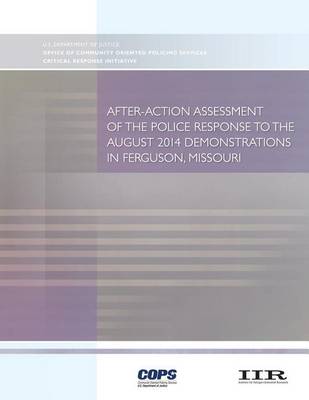 Book cover for After-Action Assessment of the Police Response to the August 2014 Demonstrations in Ferguson, Missouri