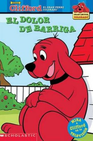 Cover of Clifford: El Dolor de Barriga