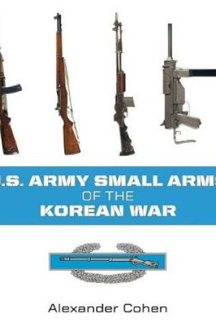 Cover of US Army Small Arms of the Korean War