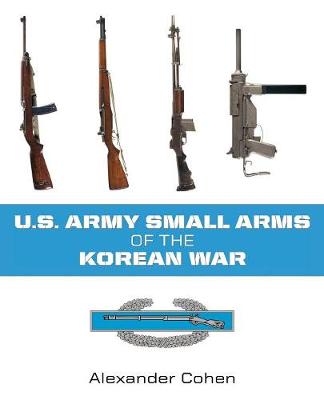 Book cover for US Army Small Arms of the Korean War