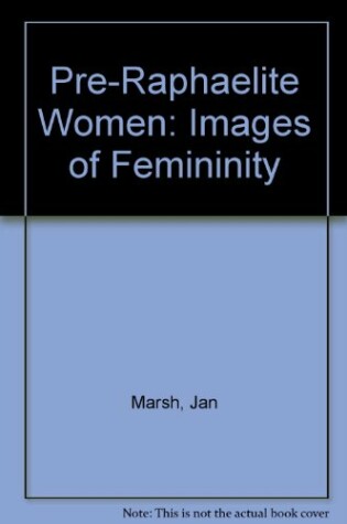 Cover of Pre Raphaelite Women Images of