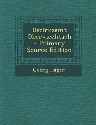 Book cover for Bezirksamt Oberviechtach - Primary Source Edition