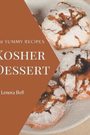 Cover of 150 Yummy Kosher Dessert Recipes