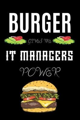 Book cover for Burger Gives Me It Managers Power
