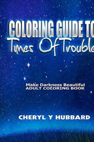 Cover of Coloring Guide To Times of Trouble