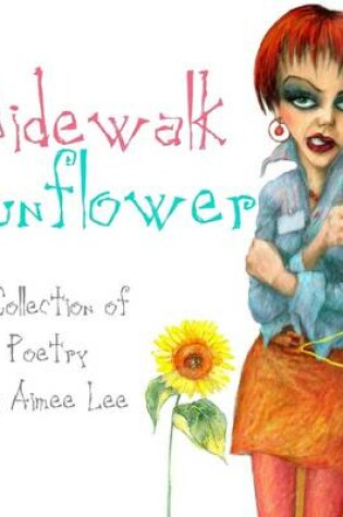 Cover of Sidewalk Sunflower