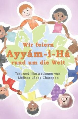 Cover of Wir feiern Ayyam-i-Ha rund um die Welt