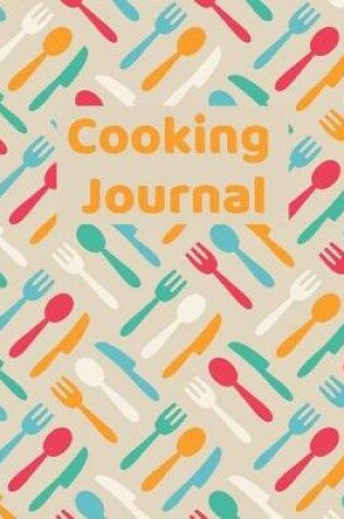 Cover of Blank Recipe Book Cooking Journal for Tracking Ingredients, Steps, Time, etc. Log Favorite Meals, Dishes, Baked Goods in One Recipe Journal