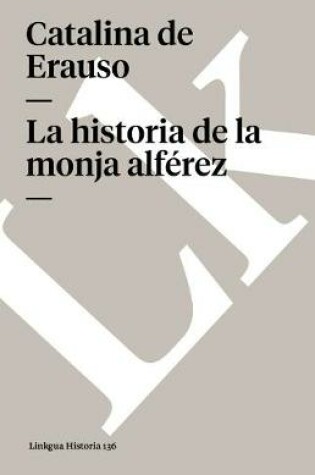 Cover of La Historia de la Monja Alférez