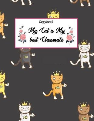 Cover of Copybook My Cat is My best Classmate