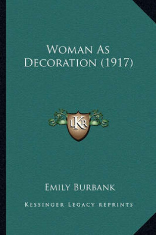 Cover of Woman as Decoration (1917) Woman as Decoration (1917)