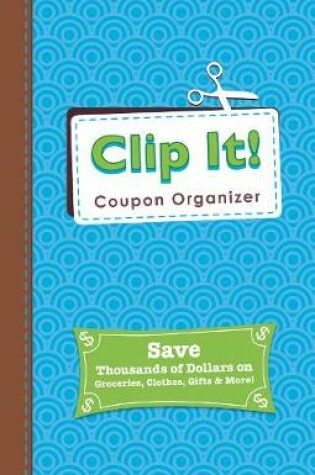 Cover of Clip It Coupon Organizer