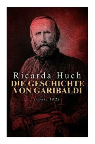 Cover of Die Geschichte von Garibaldi (Band 1&2)