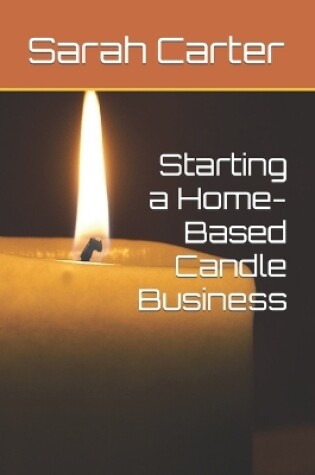 Cover of Starting a Home-Based Candle Business