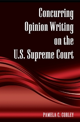 Book cover for Concurring Opinion Writing on the U.S. Supreme Court