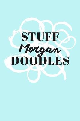 Book cover for Stuff Morgan Doodles