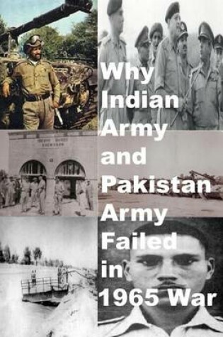 Cover of Why Indian Army and Pakistan Army Failed in 1965 War