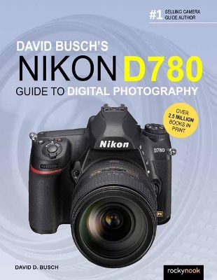 Book cover for David Busch's Nikon D780 Guide to Digital Photography