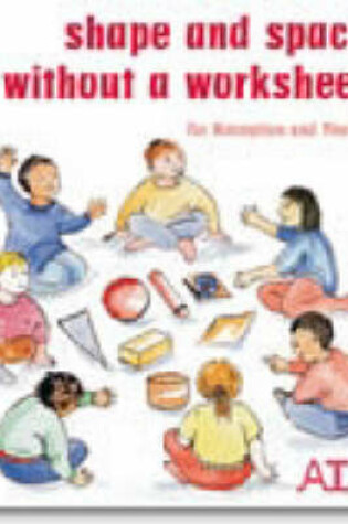 Cover of Shape and Space without a Worksheet