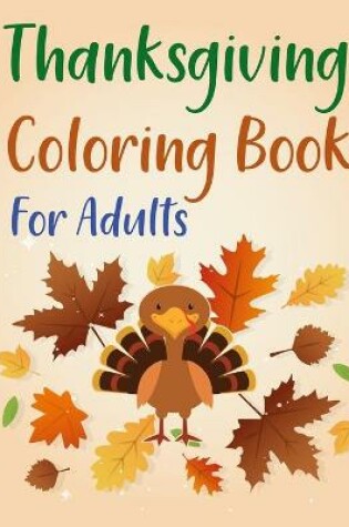 Cover of Thanksgiving Coloring Book For Adults