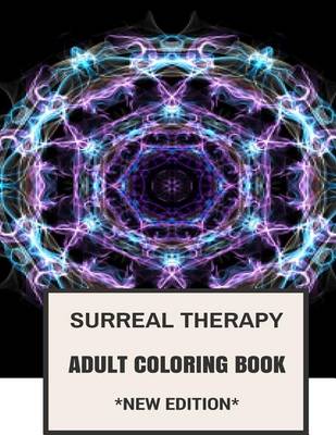 Book cover for Surreal Therapy Adult Coloring Book