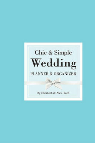 Cover of Chic & Simple Wedding Planner & Organizer
