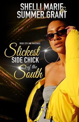 Book cover for Slickest Side Chick of the South