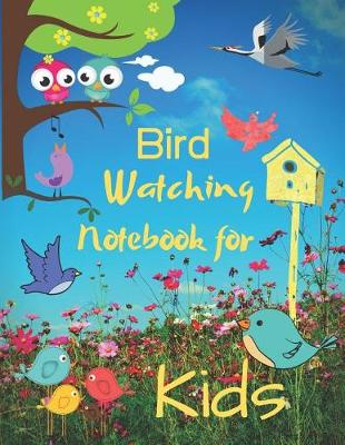 Book cover for Bird Watching Notebook for Kids
