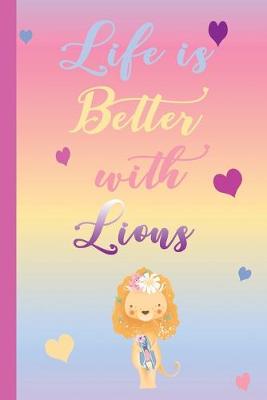 Book cover for Life is Better with Lions