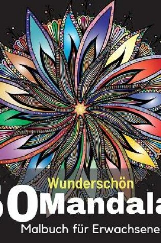 Cover of 50 Wunderschön Mandalas Malbuch für Erwachsene