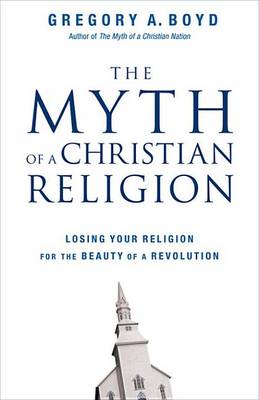 Book cover for The Myth of a Christian Religion