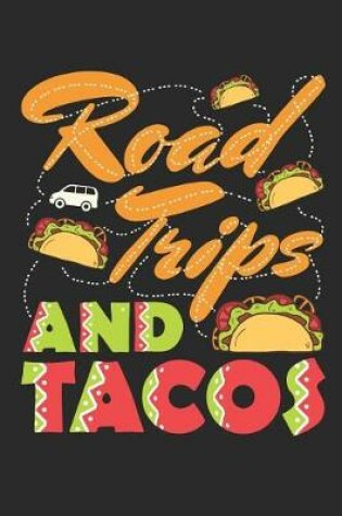 Cover of Road Trips and Tacos