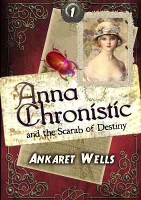 Book cover for Anna Chronistic and the Scarab of Destiny