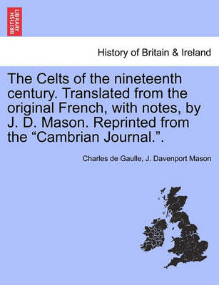 Book cover for The Celts of the Nineteenth Century. Translated from the Original French, with Notes, by J. D. Mason. Reprinted from the Cambrian Journal..