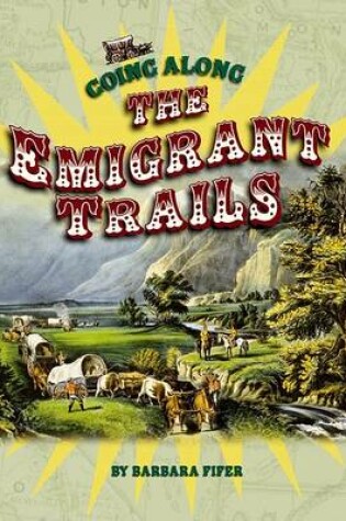 Cover of Going Along the Emigrant Trails