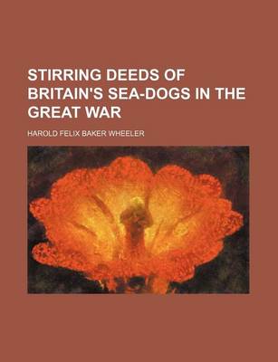 Book cover for Stirring Deeds of Britain's Sea-Dogs in the Great War