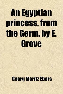 Book cover for An Egyptian Princess, from the Germ. by E. Grove