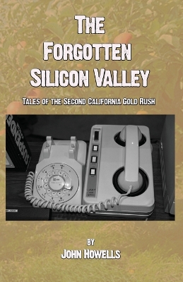 Book cover for The Forgotten Silicon Valley