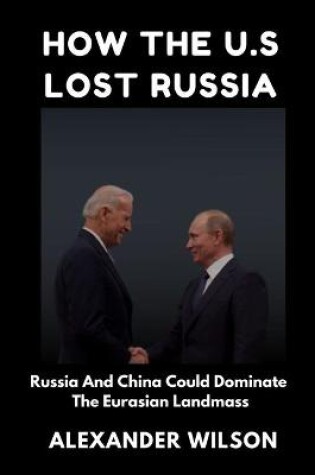 Cover of How the U.S Lost Russia