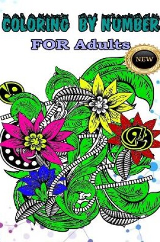 Cover of coloring by numbers FOR ADULTS NEW