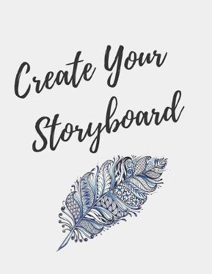 Book cover for Create Your Storyboard Notebook Journal