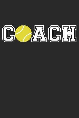 Book cover for Tennis Coach Notebook - Coach Tennis Training Journal - Gift for Tennis Coach - Tennis Diary