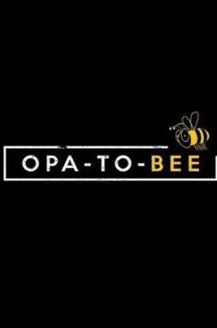 Cover of Opa To Bee