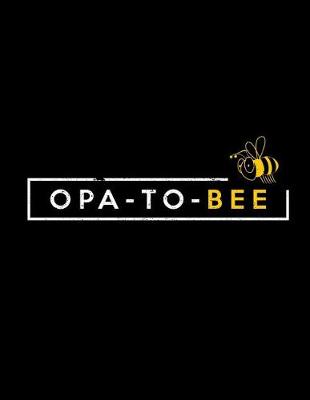 Book cover for Opa To Bee