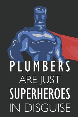 Book cover for Plumbers Are Just Superheroes in Disguise